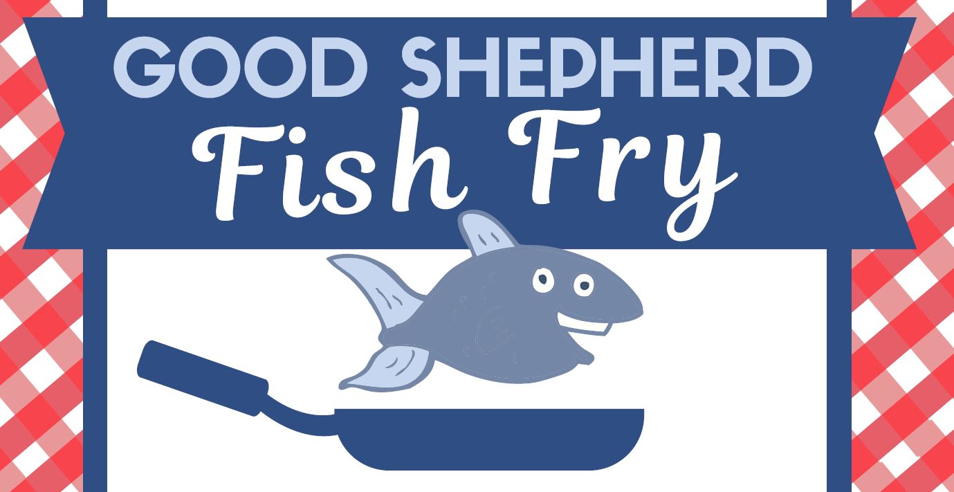 Good Shepherd Fish Fry